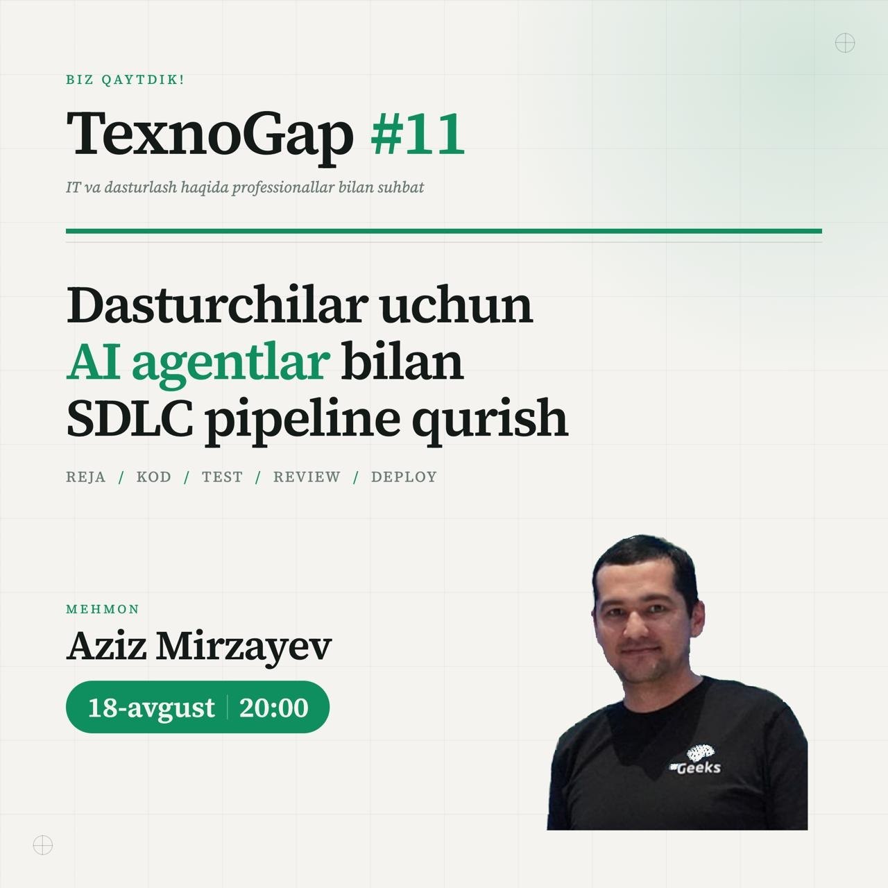Texnogap #11: Dasturchilar uchun AI agentlar bilan SDLC pipeline